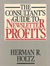 Consultant's Guide to Newsletter Profits