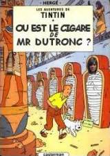Ou Est Le Cigares de Mr Dutronic