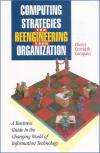 Computing Strategies for Reengineering Your Organization